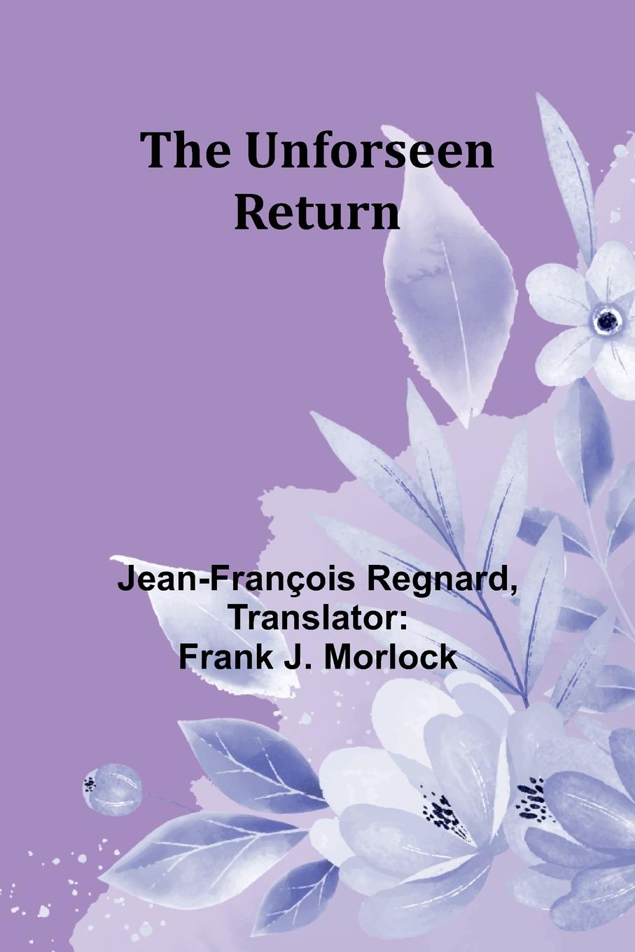 Kniha The Unforseen Return Frank J Morlock