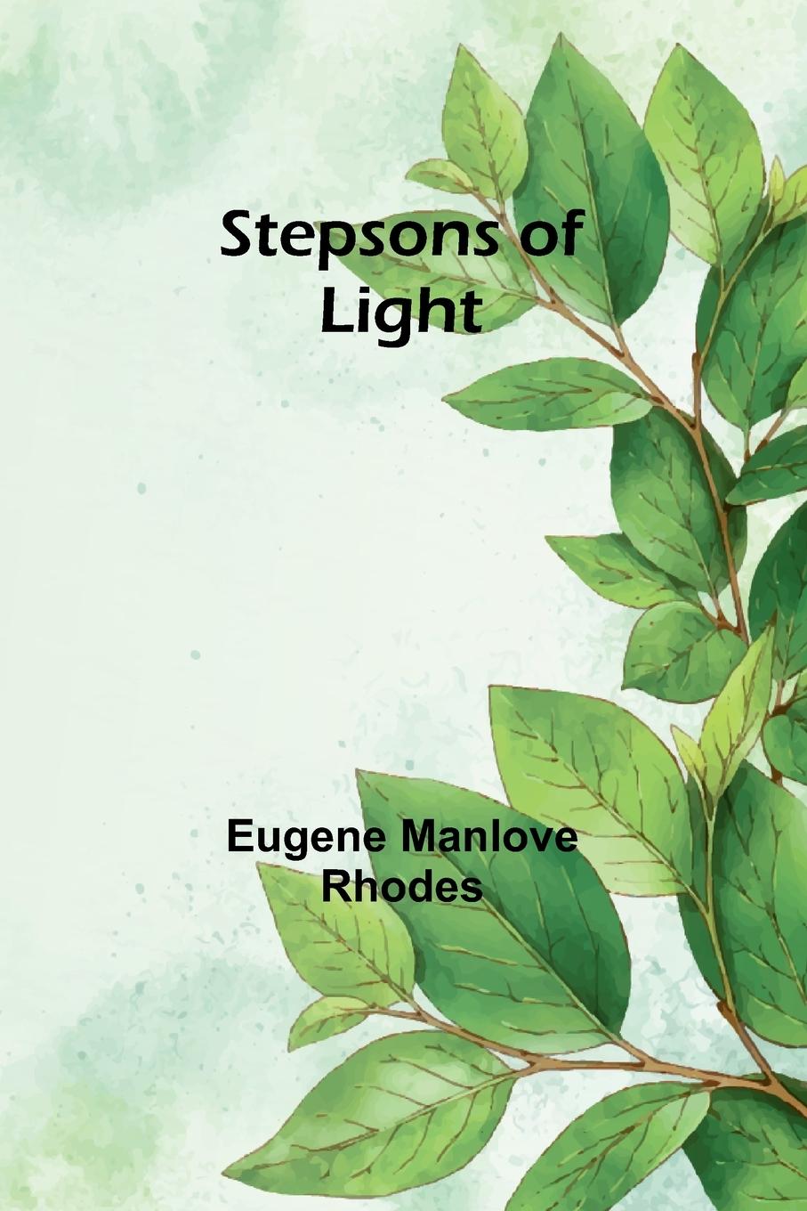 Βιβλίο Stepsons of Light Eugene Manlove Rhodes