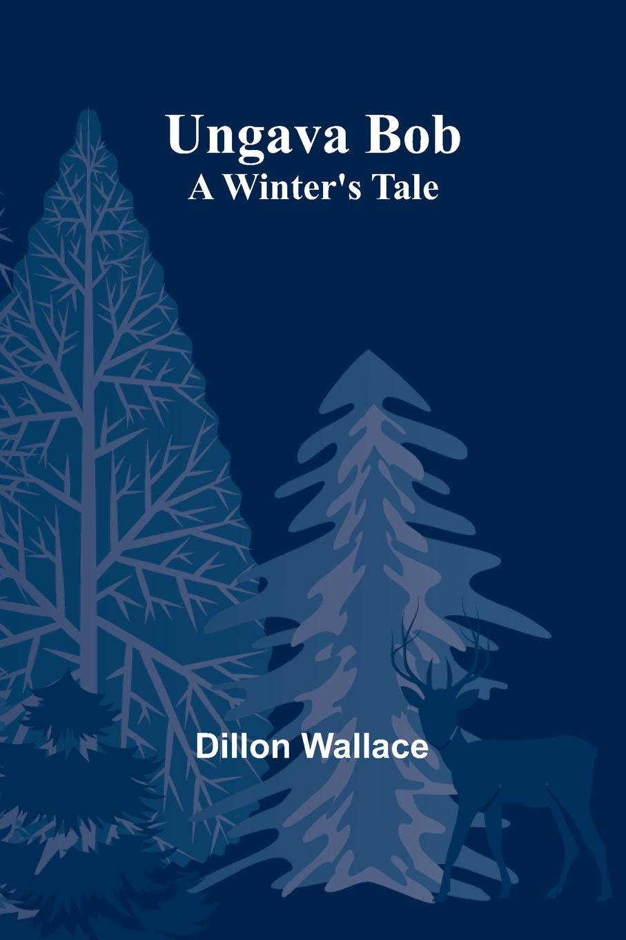 Knjiga Ungava Bob Dillon Wallace