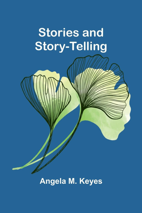 Βιβλίο Stories and Story-telling Angela M. Keyes