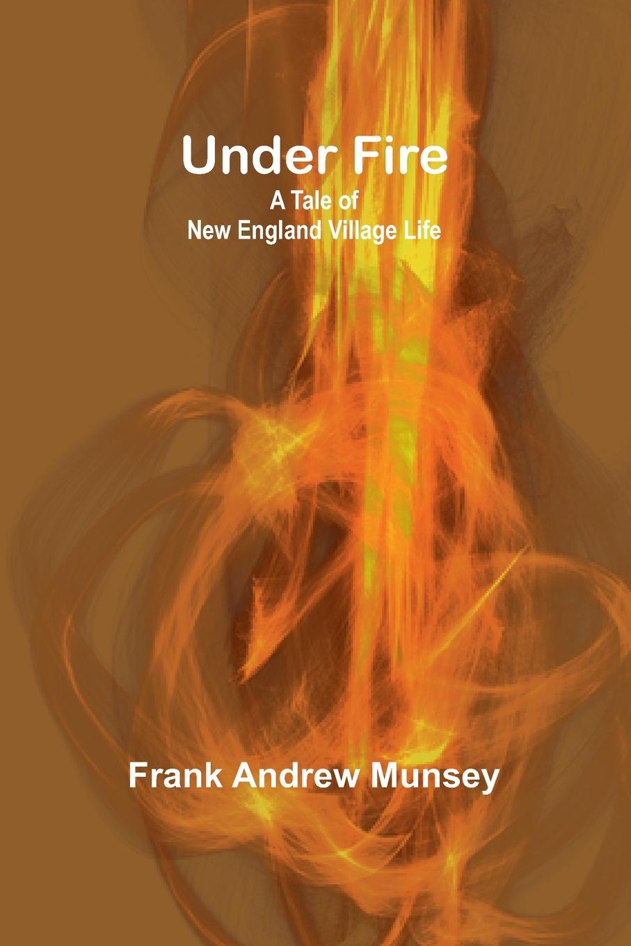 Knjiga Under Fire Frank Andrew Munsey