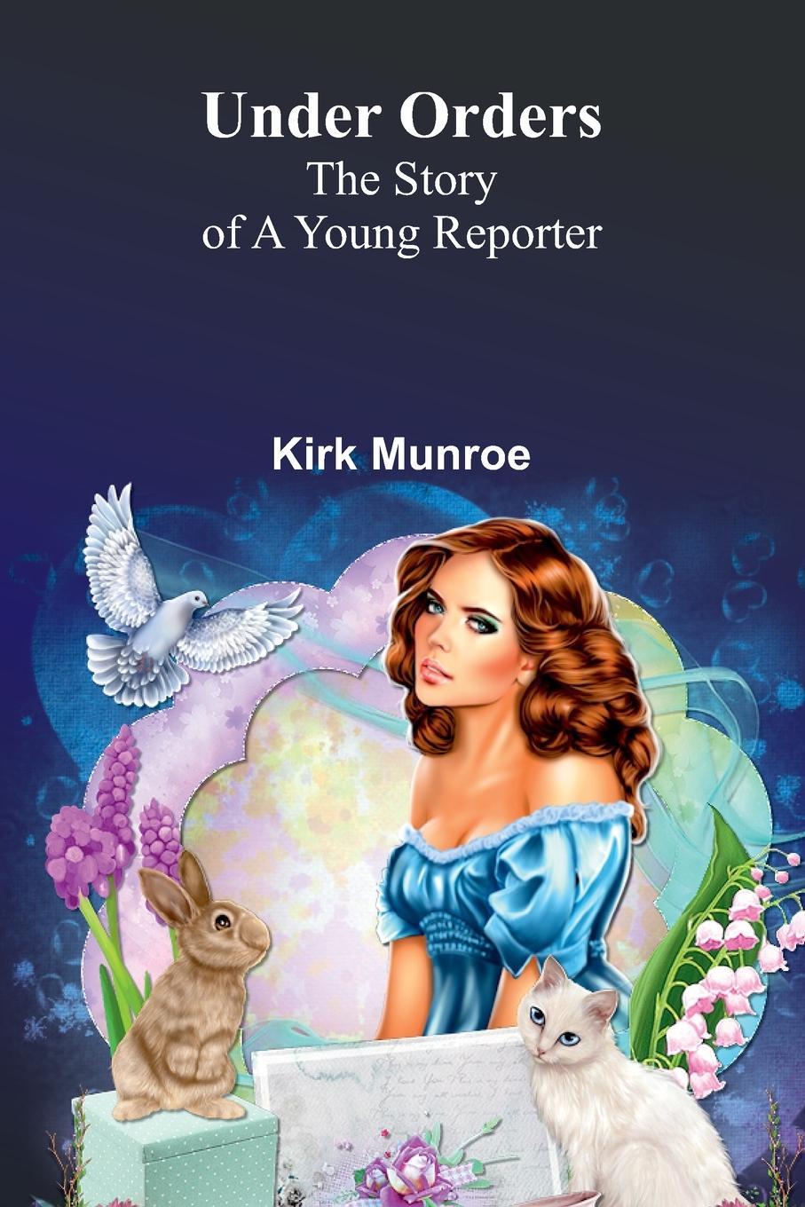 Knjiga Under Orders Kirk Munroe