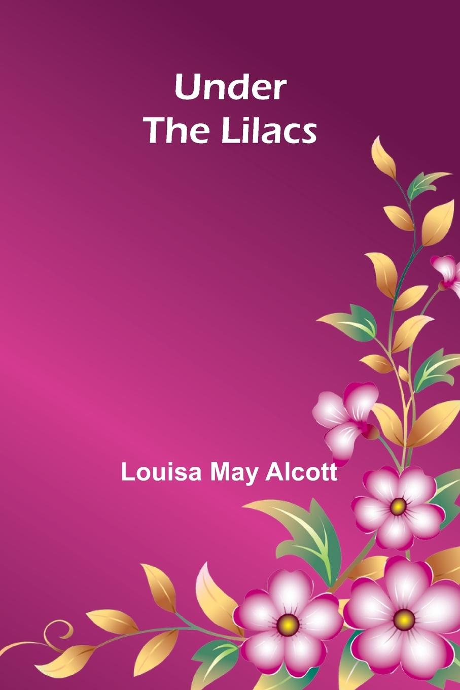 Knjiga Under the Lilacs Louisa May Alcott