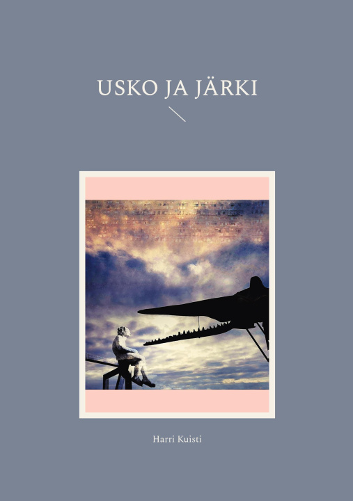 Knjiga Usko ja järki Harri Kuisti