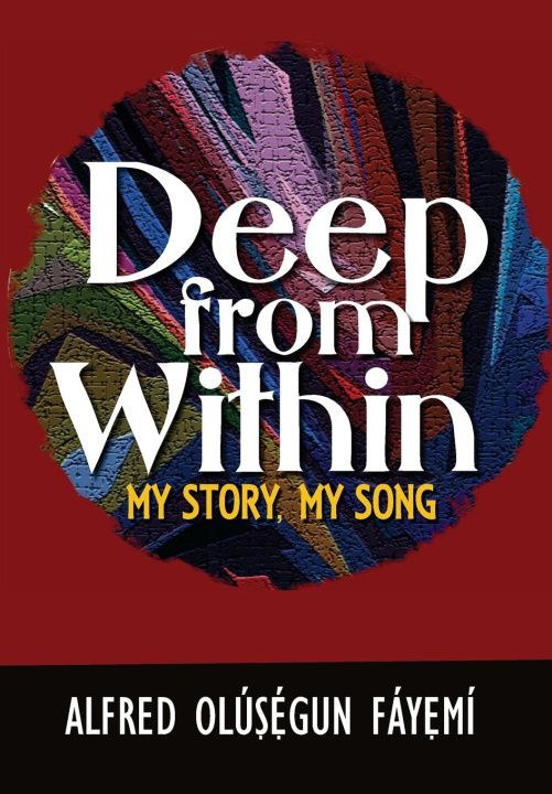 Knjiga Deep from within Alfred Olúșégun Fáyęmí