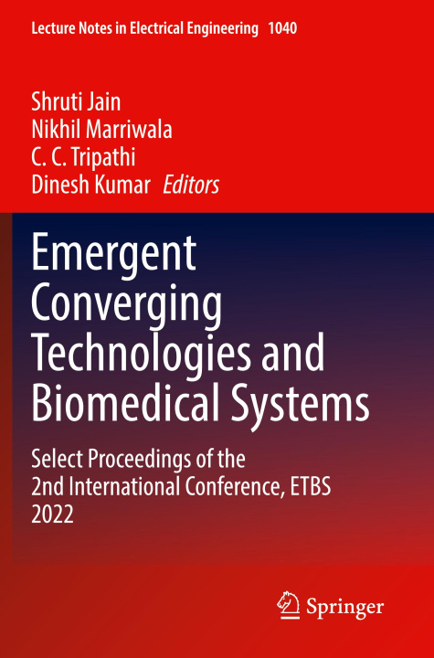 Книга Emergent Converging Technologies and Biomedical Systems Dinesh Kumar