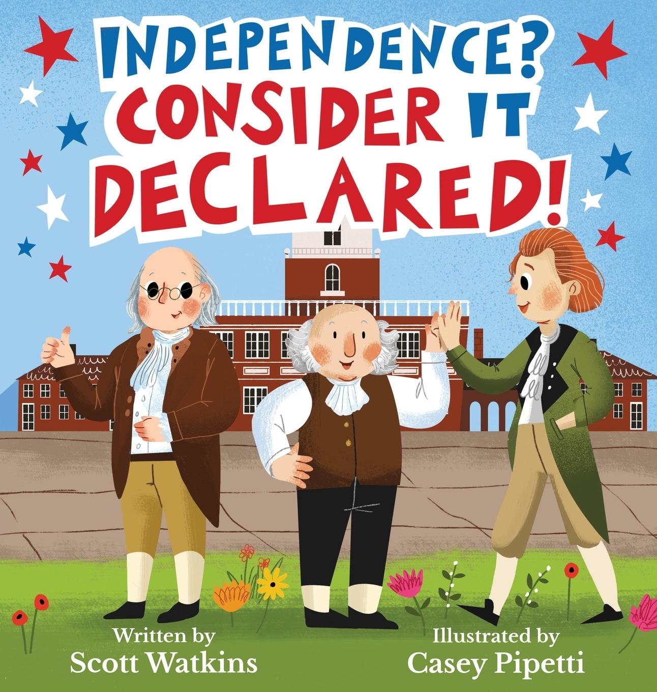 Knjiga Independence? Consider it Declared! Scott Watkins