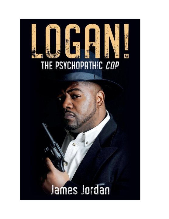 Buch LOGAN! The Psychopathic Cop James Jordan