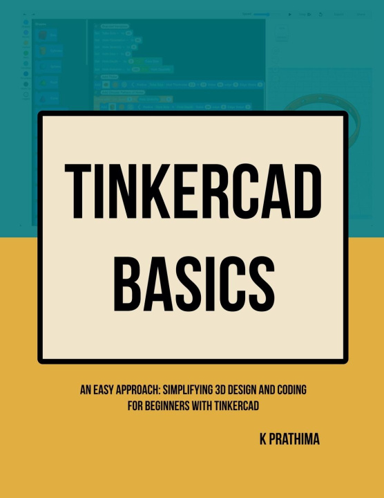 Knjiga TinkerCAD Basics K Prathima