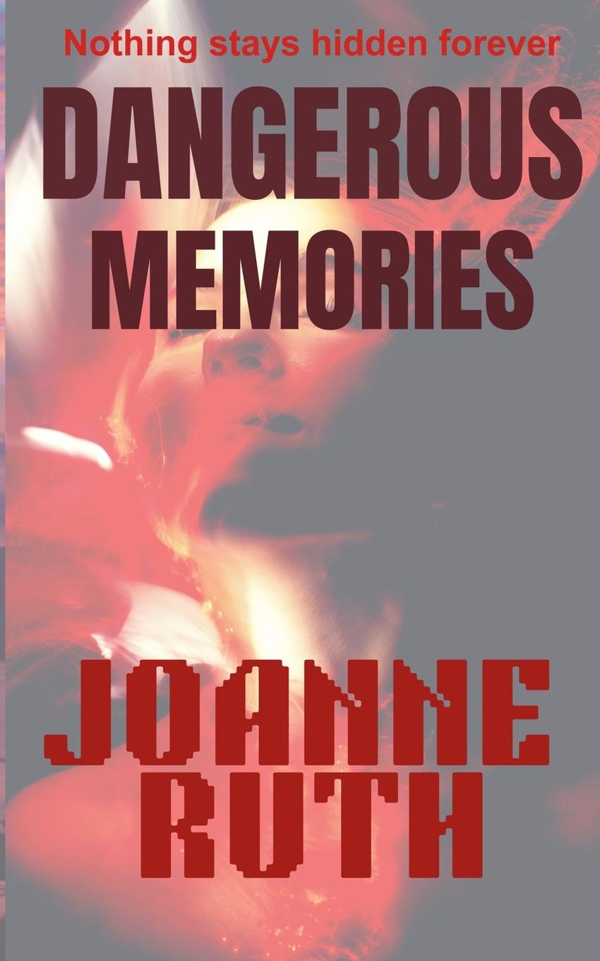 Knjiga Dangerous Memories Joanne Ruth