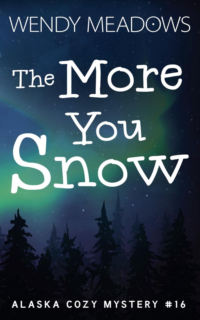 Книга The More You Snow Wendy Meadows