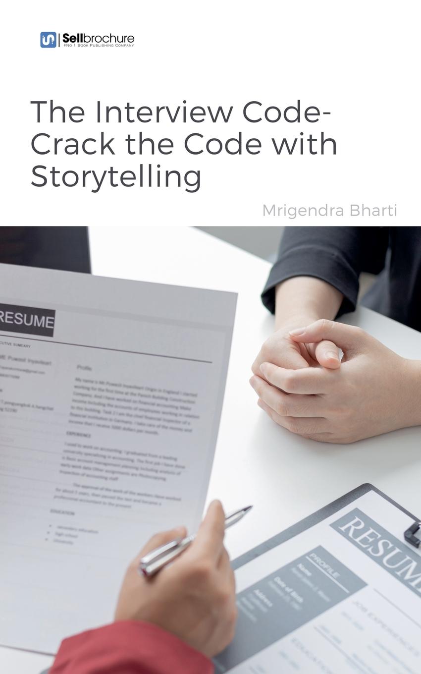 Knjiga The Interview Code- Crack the Code with Storytelling Mrigendra Bharti
