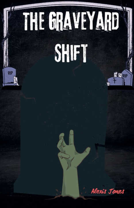 Knjiga The Graveyard Shift Alexis Jones