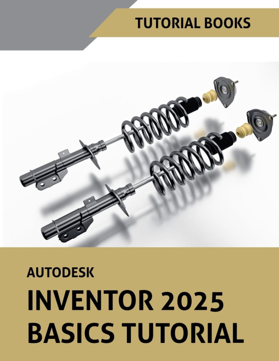 Book Autodesk Inventor 2025 Basics Tutorial Tutorial Books