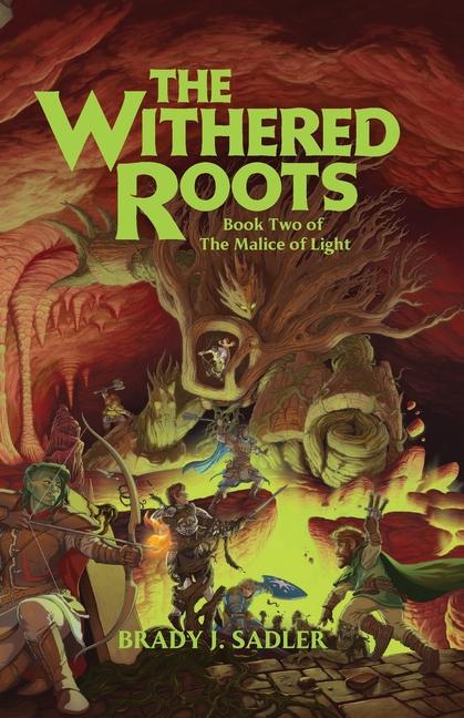 Kniha The Withered Roots Brady J. Sadler