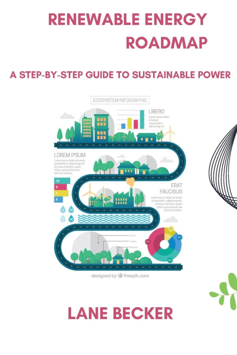 Knjiga Renewable Energy Roadmap Lane Becker