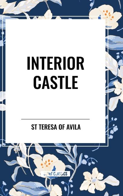 Knjiga Interior Castle St Teresa of Avila