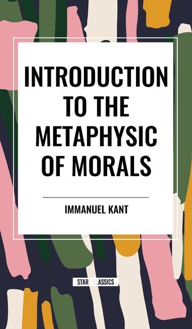 Knjiga Introduction to the Metaphysic of Morals Kant
