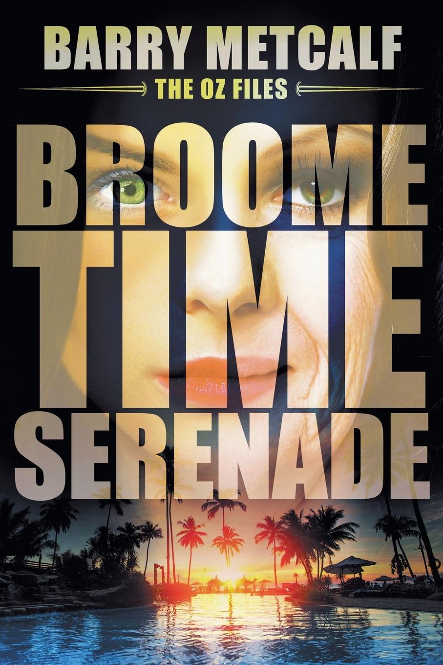 Knjiga Broometime Serenade Barry Metcalf