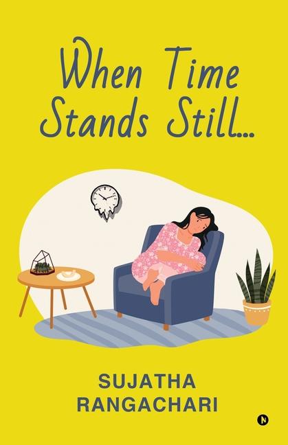 Kniha When Time Stands Still Sujatha Rangachari