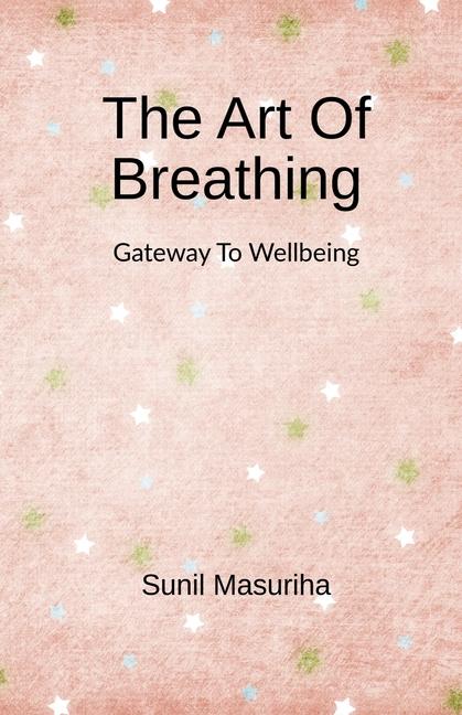 Βιβλίο The Art Of Breathing Sunil Masuriha