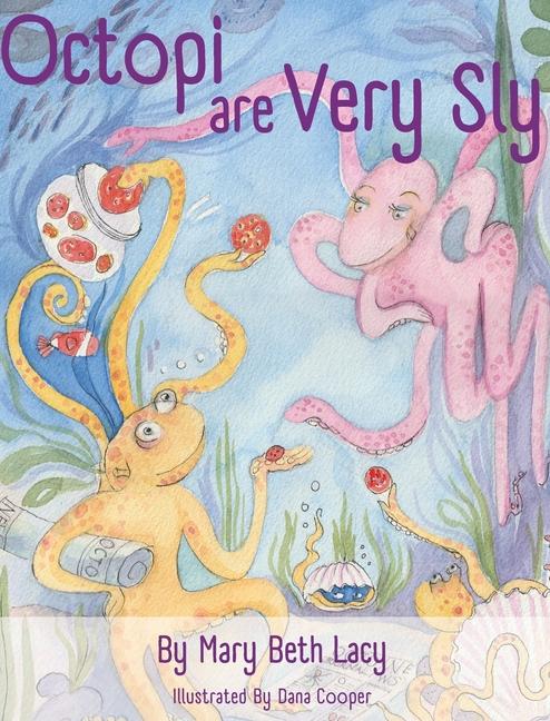 Βιβλίο Octopi Are Very Sly Mary Beth Lacy