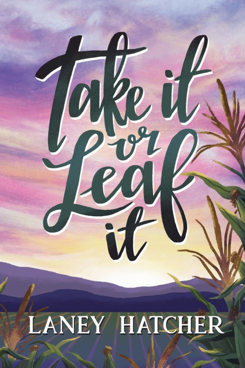 Knjiga Take It or Leaf It Laney Hatcher