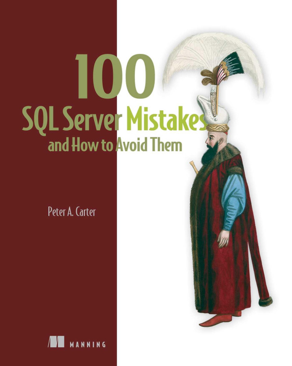 Книга 100 SQL SERVER MISTAKES & HT AVOID THEM CARTER PETER