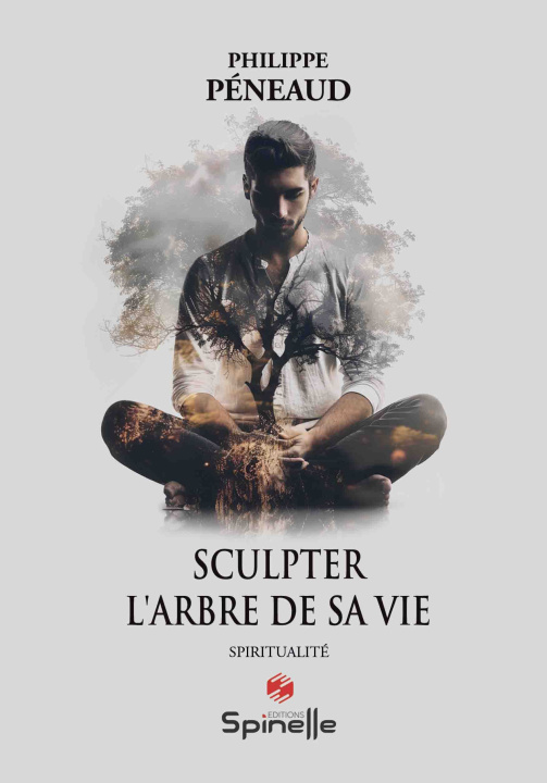 Βιβλίο Sculpter l’arbre de sa vie Péneaud