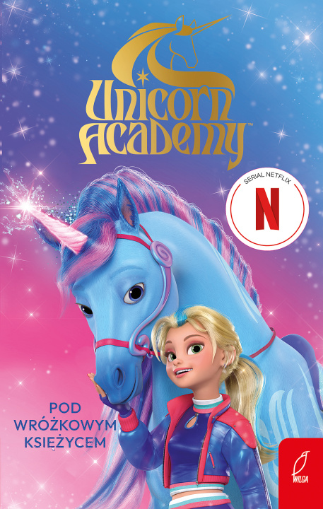 Książka Pod Wróżkowym Księżycem. Unicorn Academy 