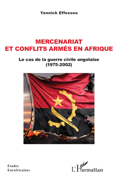 Knjiga Mercenariat  et conflits armés en Afrique Effossou