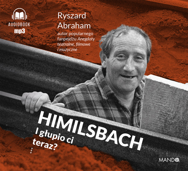 Βιβλίο Himilsbach I głupio ci teraz? Abraham Ryszard