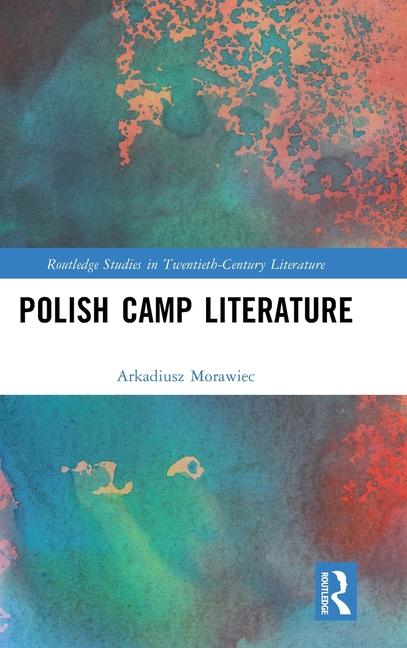 Livro Polish Camp Literature Arkadiusz Morawiec