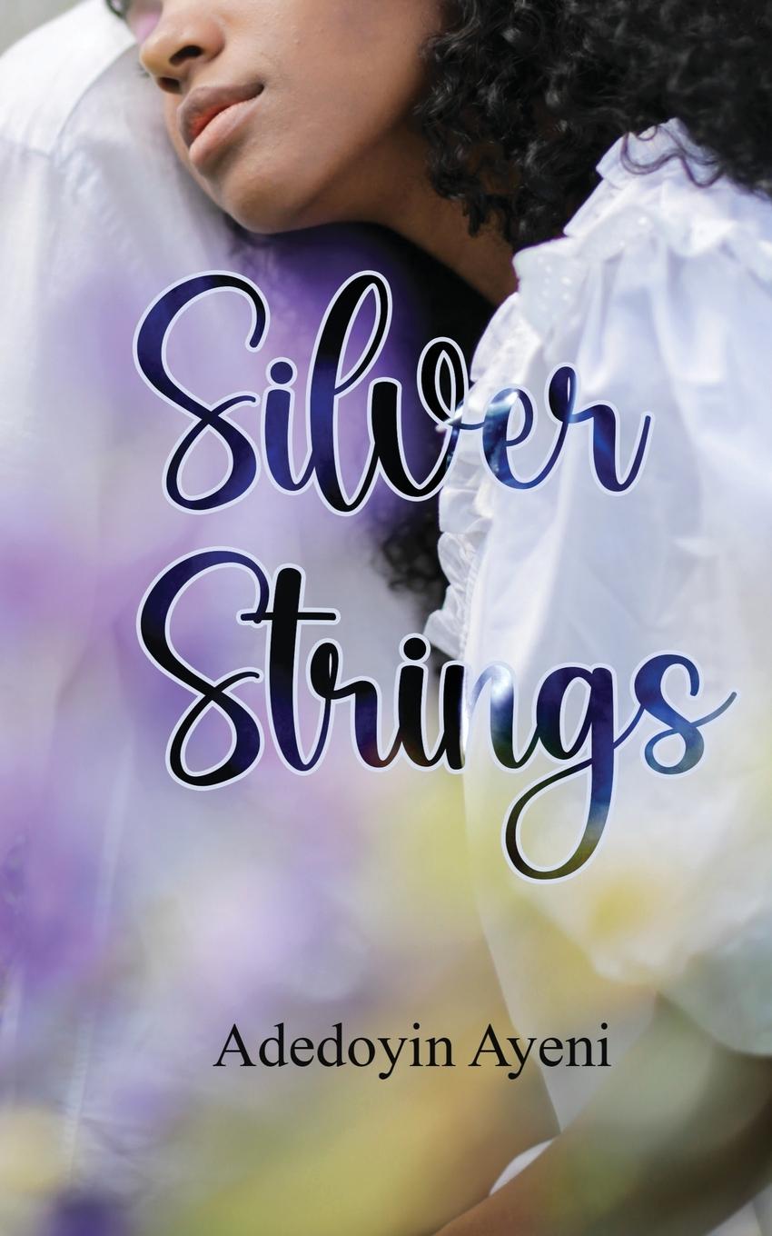 Knjiga Silver Strings Adedoyin Ayeni