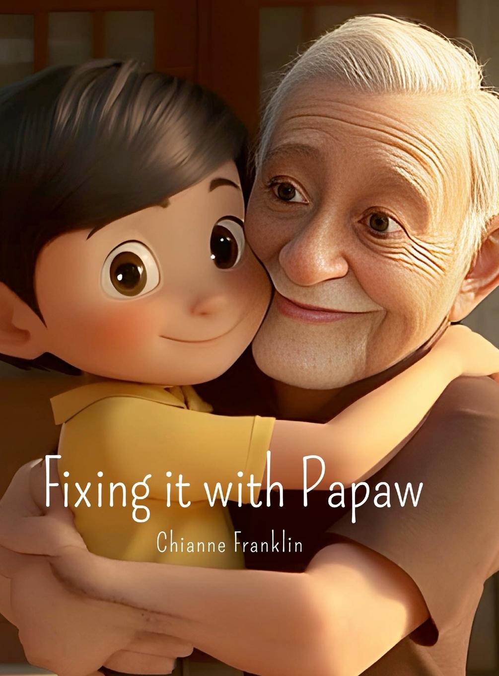 Knjiga Fixing It with Papaw Chianne Franklin