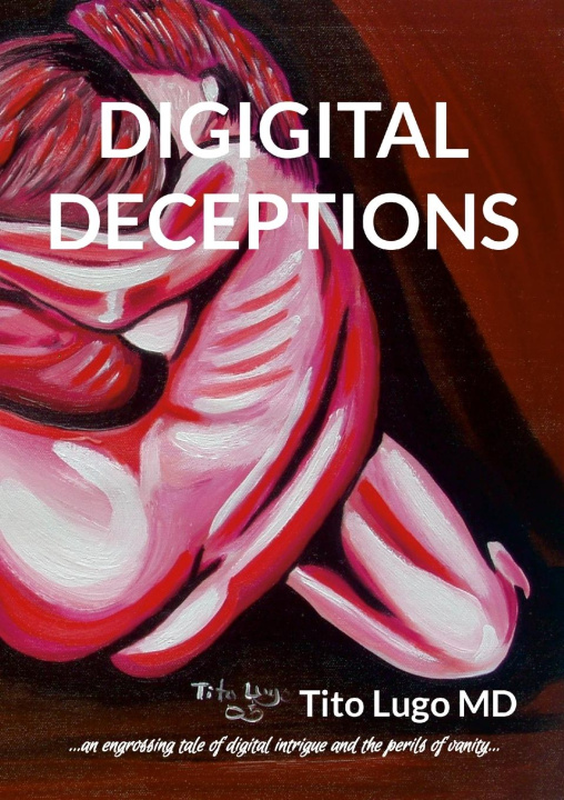Knjiga Digital Deceptions Tito Lugo MD