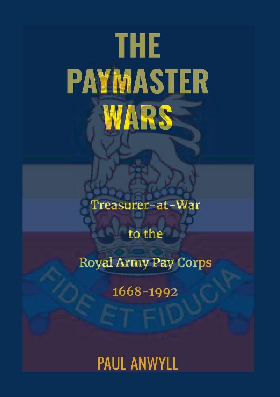 Knjiga The Paymaster Wars Paul Anwyll