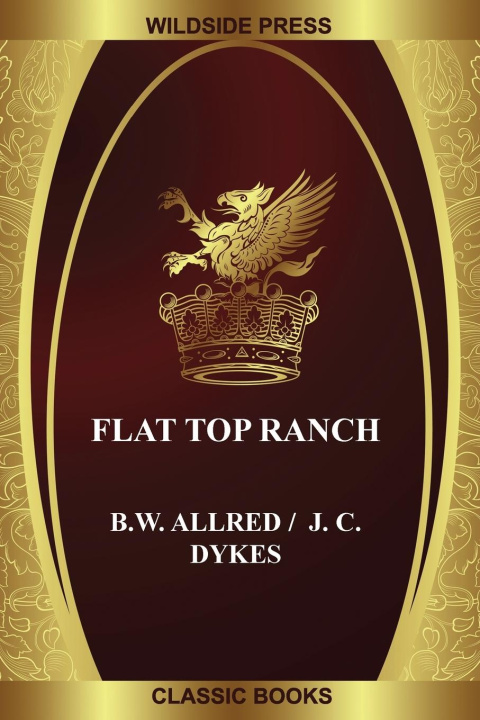 Knjiga Flat Top Ranch J. C. Dykes