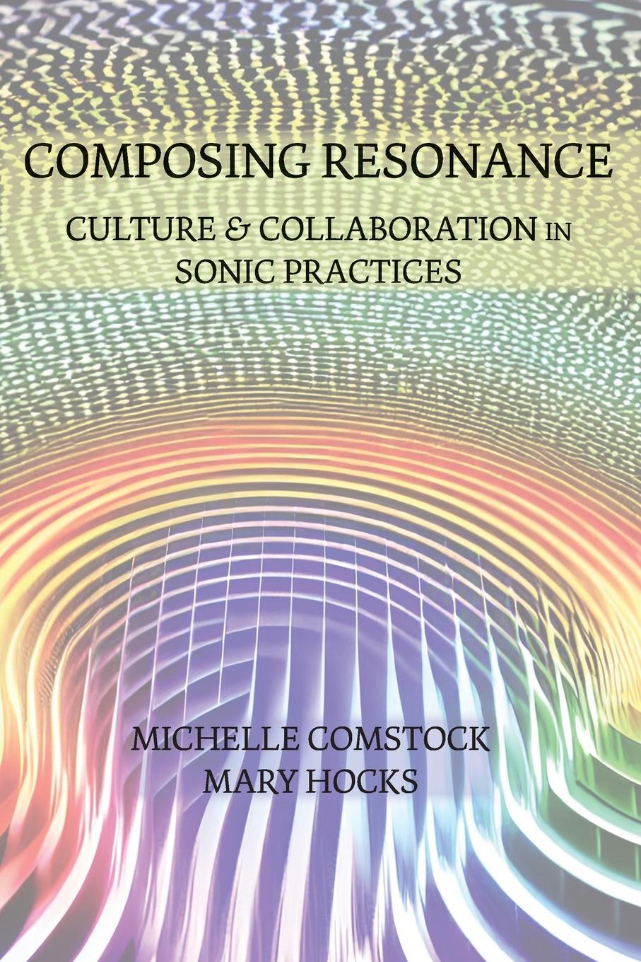 Knjiga Composing Resonance Mary Hocks