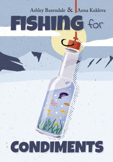Knjiga Fishing for Condiments Anna Kukleva