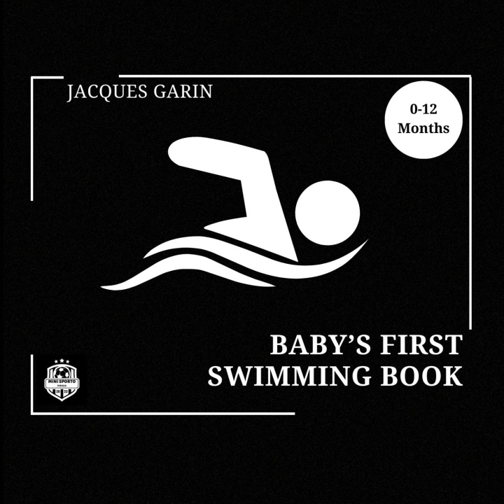 Βιβλίο Baby's First Swimming Book Jacques Garin
