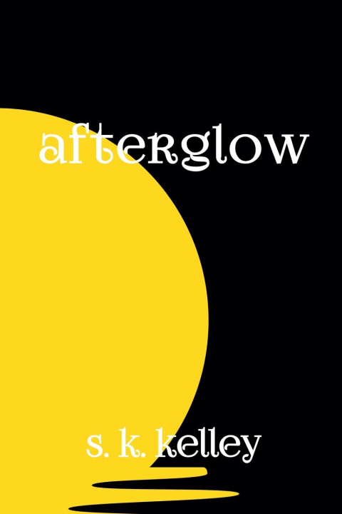 Knjiga Afterglow S.K. Kelley
