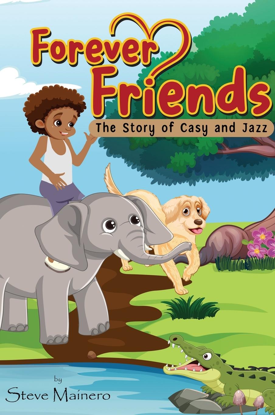 Knjiga Forever Friends Steve Mainero
