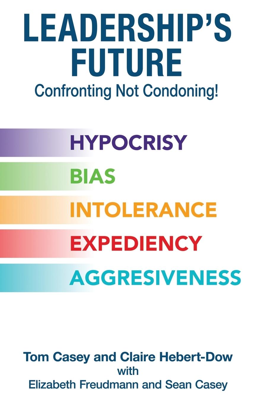 Könyv Leadership's Future-Confronting Not Condoning! Claire Hebert-Dow