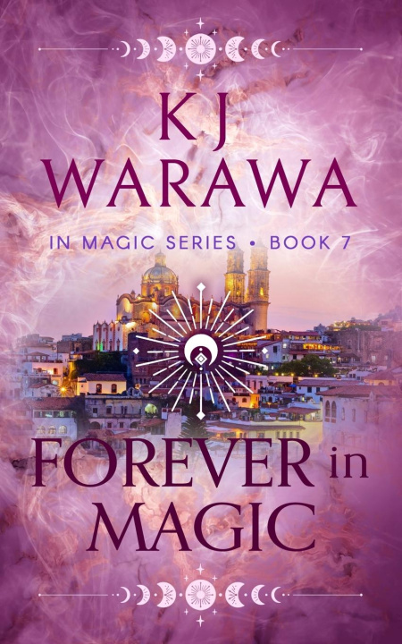Knjiga Forever in Magic KJ Warawa