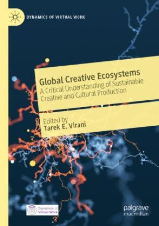 Knjiga Global Creative Ecosystems Tarek E. Virani