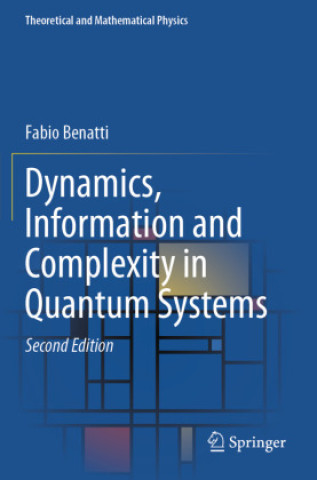 Knjiga Dynamics, Information and Complexity in Quantum Systems Fabio Benatti