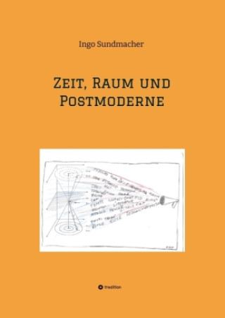 Knjiga Raum, Zeit und Postmoderne Ingo Sundmacher