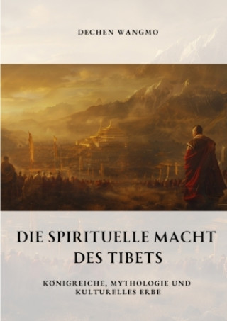 Kniha Die spirituelle  Macht des Tibets 