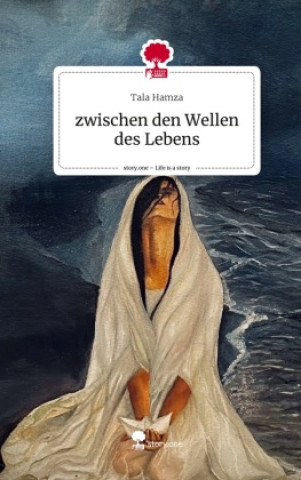 Boek zwischen den Wellen des Lebens. Life is a Story - story.one Tala Hamza